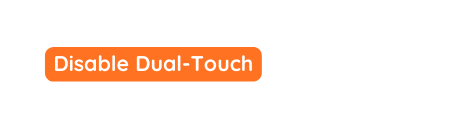 Disable Dual Touch