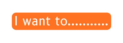 I want to